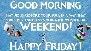In these page, we also h Good Morning Friday Blessings Happy Friday Blessed Wishes