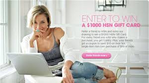 Hsn gift card generator is a place where you can get the list of free hsn redeem code of value $5, $10, $25, $50 and $100 etc. Refer A Friend To Hsn And Enter Our Drawing To Win A 1000 Hsn Gift Card Referwise