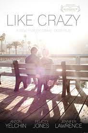 Like Crazy Like Crazy Movie Good Movies Love Movie