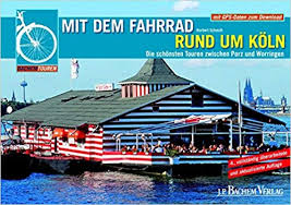 Mit Dem Fahrrad Rund Um Koln Die Schonsten Touren Zwischen Porz Und Worringen Amazon De Jansen Ralph Schmidt Norbert Bucher
