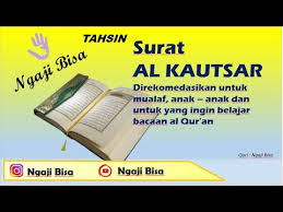 Surat ini diturunkan sebagai jawaban terhadap. Surat Al Kautsar Tahsin Mengeja Untuk Mualaf Dan Anak Anak Insyaallah Mudah Youtube