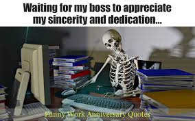 Whether you are speaking to your colleague or writing thoughtful words on a card, use a few simple words to congratulate your colleague on completing a year. Funny Work Anniversary Quotes To Put Smile On Their Faces