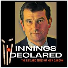 Innings Declared: the Life and Times of Nick Gandon