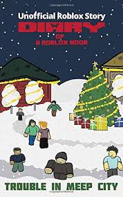 How to get free wings without plus in meepcity. Diary Of A Roblox Noob Christmas Trouble In Meep City Family Robloxia 9781973557678 Amazon Com Books