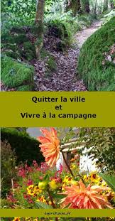 Quitter La Grande Ville Comment S Y Prendre Esprit Laita Idees Jardin Vie A La Campagne Jardins