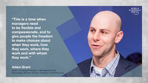The economic fallout of the global lockdown, never mind the social consequences of mass unemployment and global poverty, will be unprecedented in world history. This Is How Covid 19 Could Change The World Of Work According To Adam Grant World Economic Forum