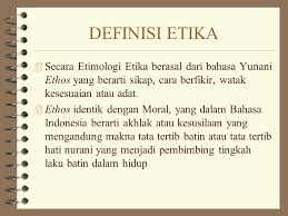 Sesuatu dimana dan bagaimana cabang utama filsafat yang mempelajari nilai atau kualitas. Etika Profesi Sesi 1 Beberapa Pengertian Etika Profesi Ppt Download