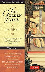 Amazon.com: Golden Lotus Volume 1: Jin Ping Mei (Tuttle Classics):  9780804847766: Xiaoxiaosheng, Lanling, Egerton, Clement, Hegel, Robert E.,  Qingchun, Shu: Books