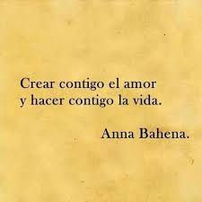 Crear Contigo El Amor Y Hacer Contigo La Vida Love Phrases Love Words Words