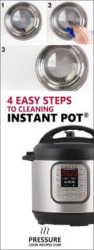 4 Easy Steps To Clean Your Instant Pot Photo Guide With Tips Instant Pot Instant Pot Pressure Cooker Instant Pot Recipes