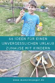 Integrieren sie die ganze familie, so wächst die zusammengehörigkeit. Urlaub Zuhause Mit Kindern Tipps Fur Die Ferien Mama Im Spagat Urlaub Mit Kleinkind Urlaub Mit Kindern Reisen Mit Baby