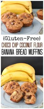 Gluten Free Choco Chip Banana Bread Muffins Glutenfree Muffins Breakfast Coconut Flour Banana Bread Gluten Free Banana Bread Coconut Flour Muffins