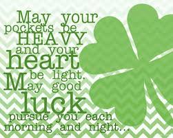 Patrick's day quotes seem to sum up the irish attitude. St Patricks Day Quotes Quotesgram