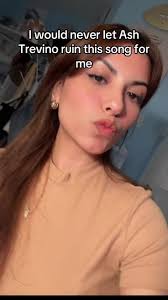 The Song That Ash Trevino Listens to by Selena