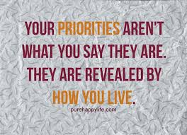 Check spelling or type a new query. Priorities Quote Your Priorities Aren T What You Say They Are In 2021 Priorities Quotes Life Quotes Uplifting Quotes