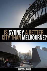 Melbourne Vs Sydney Here S Why Sydney Should Win Melbourne Vs Sydney Australia Tourism Australia Vacation