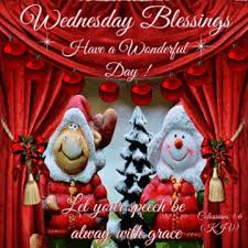 See a christmas wednesday quotes photo you like? Wednesday Blessings Have A Wonderful Day Merry Christmas Quotes Christmas Blessings Wednesday Greetings