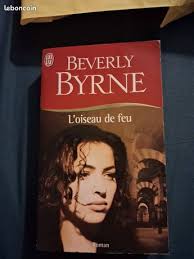 Livre j'ai lu "l'oiseau de feu" beverly byrne