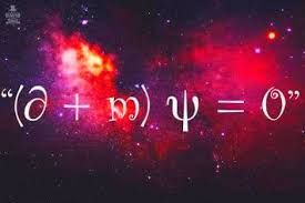 Namaste Meditacion - ECUACIÓN DE DIRAC ❤️ Ella dijo: “Dime algo bonito” Él  le dijo: (∂ + m) ψ = 0 Esta es la ecuación de Dirac, y es la más bonita