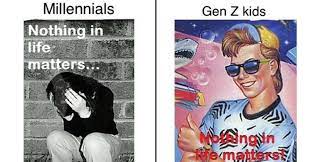 Find the newest millennials meme. 23 Memes Roasting Millennials Because Honestly We Deserve It