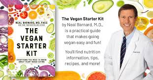 The Vegan Starter Kit By Neal Barnard M D Provides A