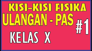 Soal pat ukk fisika kelas 10 k13 tahun 2018 2019. Soal Pat Fisika Dan Pembahasan Kisi Kisi Ulangan Kelas X Sma 6 Youtube