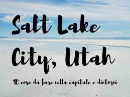 Salt lake city (ciudad del lago salado), a menudo abreviada a salt lake o slc es la capital y la ciudad más poblada del estado de utah. Salt Lake City Utah 10 Cose Da Fare Nella Capitale E Dintorni