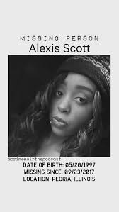 Vanished in Peoria: The Unsolved Mystery of a missing woman Alexis Scott. ,  www.crimenoirthepodcast.com, On September 23, 2017, 20-year-old Alexis  Scott vanished from Peoria, Illinois. She was last ...