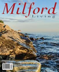 milford living summer 2016 by red mat publishing issuu