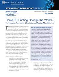 Pdf Could 3d Printing Change The World Technologies Potential And Implications Of Additive Manufacturing