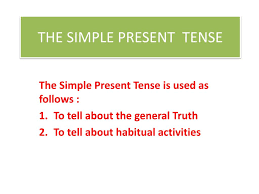 The simple present is a verb tense with two main uses. Ppt The Simple Present Tense Powerpoint Presentation Free Download Id 3020742