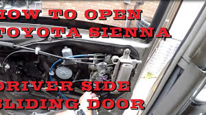 The years available stretch from 1998. How To Open Toyota Sienna Driver Side Manual Sliding Door If Stuck Youtube