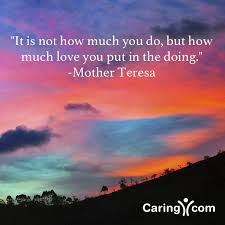 Mother Teresa Caregiving Quote Caring Com