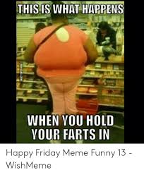 You know, a little extra chirpiness and good vibes, some more wholesomeness and funnies all at once. 25 Best Memes About Happy Friday Meme Funny Happy Friday Meme Funny Memes