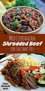 Mediterranean Instant Pot Shredded Beef Paleo Keto Whole30 Recipe Beef Recipes High Protein Recipes Paleo Recipes