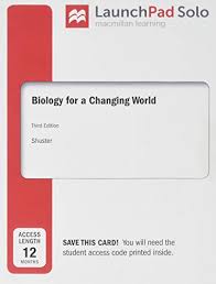 Biology For A Changing World 3rd Edition Launchpad 9781319103064 Launchpad For Shuster S Scientific American Biology For A Changing World Twelve Month Access Abebooks Shuster Michele Vigna Janet Tontonoz Matthew 1319103065
