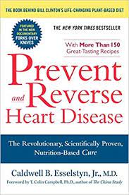 Prevent And Reverse Heart Disease The Revolutionary Scientifically Proven Nutrition Based Cure Amazon Com Br