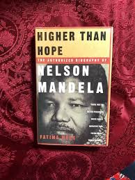 Higher Than Hope, the Authorized Biography of Nelson Mandela, A Book by Fatima  Meer, South African History, Black Struggle.
