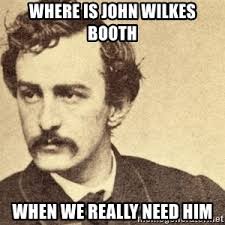 John Wilkes Booth Memes