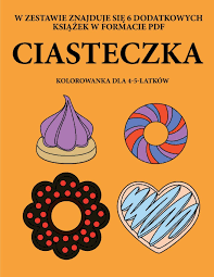 Gert verhulst & hans bourlonkompozytor: Kolorowanka Dla 4 5 Latkow Ciasteczka Ta Ksiazka Zawiera 40 Stron Bezstresowych Kolorowanek W Celu Zmniejszenia Frustracji I Motoryczne Polish Edition Wojcik Agnieszka 9781800250543 Amazon Com Books