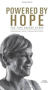 Powered by Hope: The Teri Griege Story