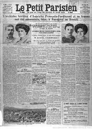 The following events occurred in july 1914: Le Petit Parisien Journal Quotidien Du Soir 1914 06 29 Gallica