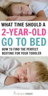 What Time Should A 2 Year Old Go To Bed Finding The Perfect Bedtime Toddler Bedtime Toddler Sleep Schedule 2 Year Sleep Regression
