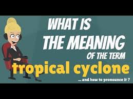 Definition of tropical cyclone in the definitions.net dictionary. What Is Tropical Cyclone What Does Tropical Cyclone Mean Tropical Cyclone Meaning Explanation Youtube