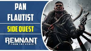 Pan Flautist Side Quest Get Heart Of The Wolf Ring Remnant From The Ashes Youtube