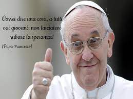 La speranza, un'àncora verso la gioia eterna. Papa Francesco Frasi 390 Massime E Immagini Di Uno Dei Pontefici Piu Amati In Assoluto A Tutto Donna