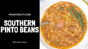 Note, white beans do have their advantages. Comforting Southern Pinto Beans Recipe Food Fidelity