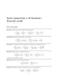 Gli esercizi presentati qui ruotano intorno alla convergenza delle serie di funzioni: Serie Numeriche E Di Funzioni Esercizi Svolti