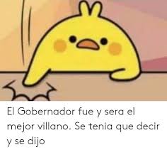 El Gobernador Fue Y Sera El Mejor Villano Se Tenia Que Decir Y Se Dijo Meme On Me Me