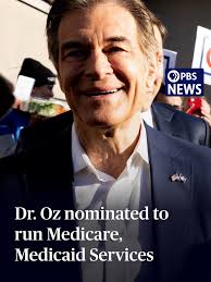 Dr. Oz's Appointment as Medicare Head Explained